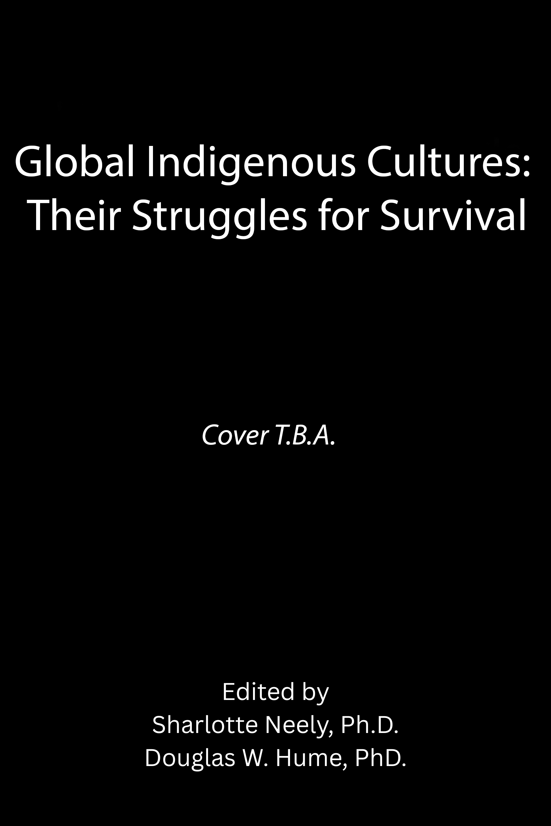 Book Cover of Global Indigenous Cultures: Their Struggles for Survival